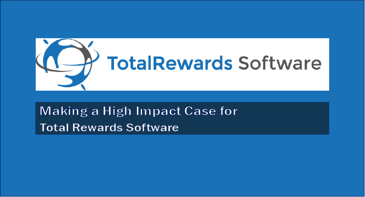 Making a Case for Total Rewards